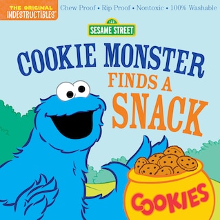 Couverture_Indestructibles: Sesame Street: Cookie Monster Finds a Snack