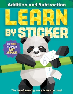 Learn by Sticker: Addition and Subtraction: Use Math to Create 10 Baby Animals!