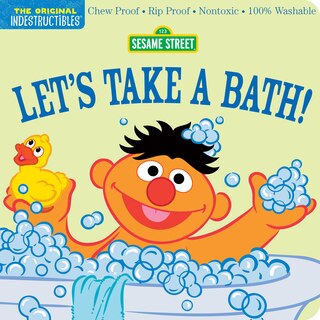 Front cover_Indestructibles: Sesame Street: Let's Take a Bath!