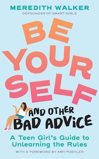 Couverture_Be Yourself and Other Bad Advice
