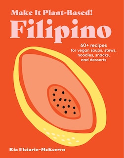 Front cover_Make It Plant-Based! Filipino