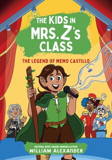 Front cover_The Kids in Mrs. Z's Class: The Legend of Memo Castillo