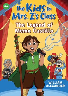 Front cover_The Kids in Mrs. Z's Class: The Legend of Memo Castillo