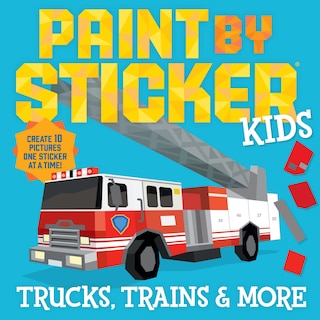 Front cover_Paint by Sticker Kids: Trucks, Trains & More