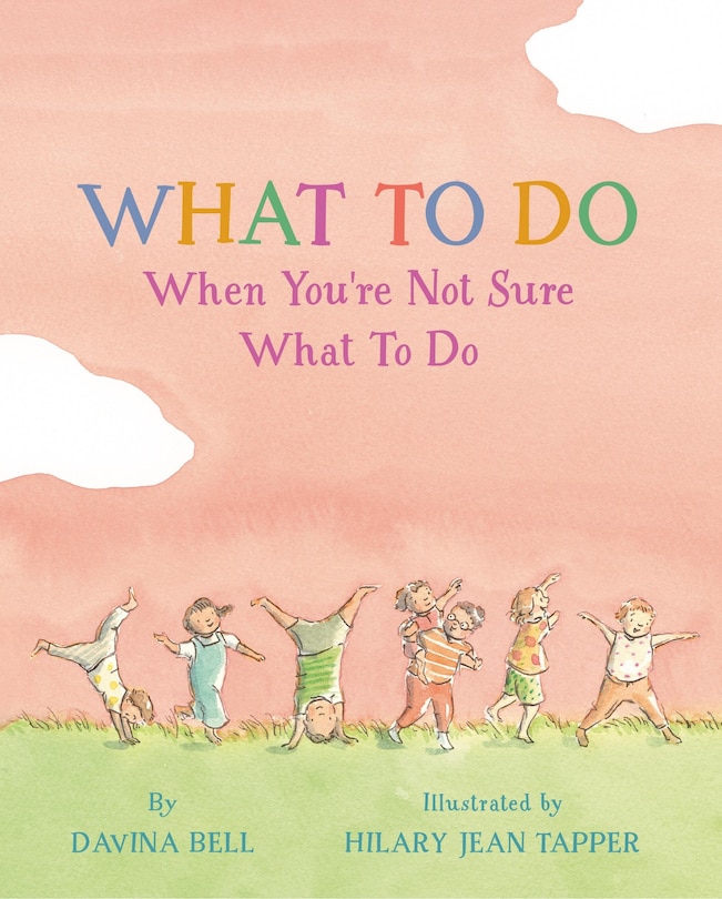 Couverture_What to Do When You're Not Sure What to Do