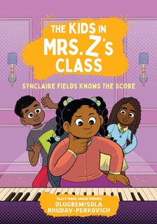 Front cover_The Kids in Mrs. Z's Class: Synclaire Fields Knows the Score