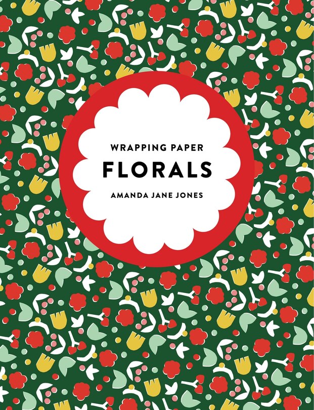 Couverture_Amanda Jane Jones Wrapping Paper: Florals
