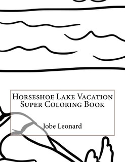Couverture_Horseshoe Lake Vacation Super Coloring Book