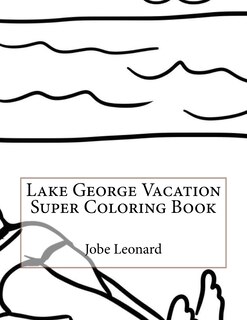 Front cover_Lake George Vacation Super Coloring Book