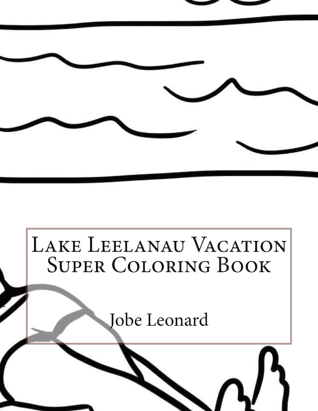 Couverture_Lake Leelanau Vacation Super Coloring Book