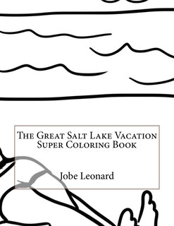 Front cover_The Great Salt Lake Vacation Super Coloring Book
