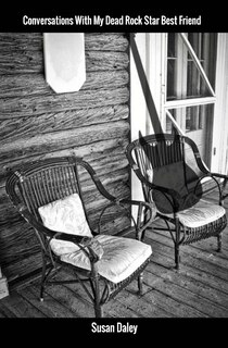 Front cover_Conversations With My Dead Rock Star Best Friend