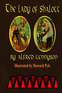 Front cover_The Lady Of Shalott By Alfred Tennyson
