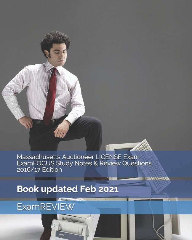 Front cover_Massachusetts Auctioneer LICENSE Exam ExamFOCUS Study Notes & Review Questions 2016/17 Edition