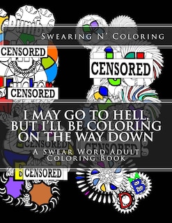 Couverture_I May Go To Hell, But I'll Be Coloring On The Way Down