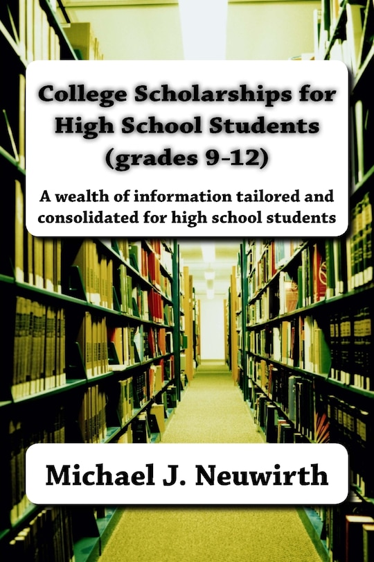 College Scholarships For High School Students (grades 9-12)