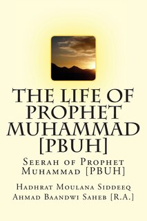 Front cover_The Life of Prophet Muhammad [pbuh]