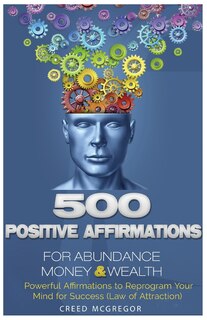 Couverture_500 Positive Affirmations for Abundance Money & Wealth
