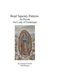 Front cover_Bead Tapestry Patterns for Peyote Our Lady of Guadalupe