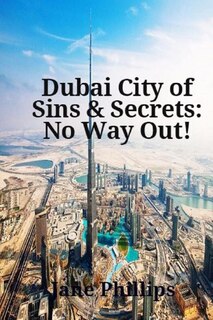 Front cover_Dubai City of Sins & Secrets