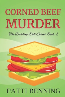 Corned Beef Murder: Book Two in The Darling Deli Series