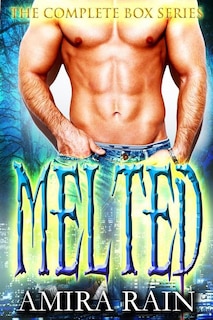 Front cover_Melted - The Complete Paranormal Romance Series