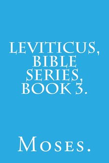 Front cover_Leviticus, Bible Series, Book 3.