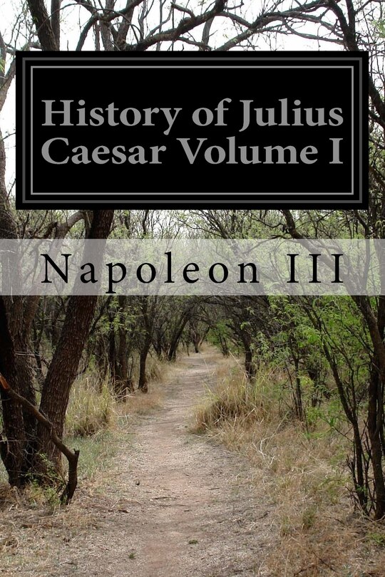 Front cover_History of Julius Caesar Volume I