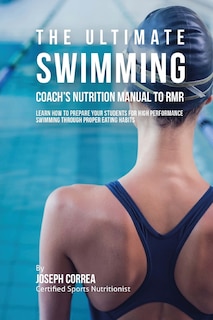 Couverture_The Ultimate Swimming Coach's Nutrition Manual To RMR