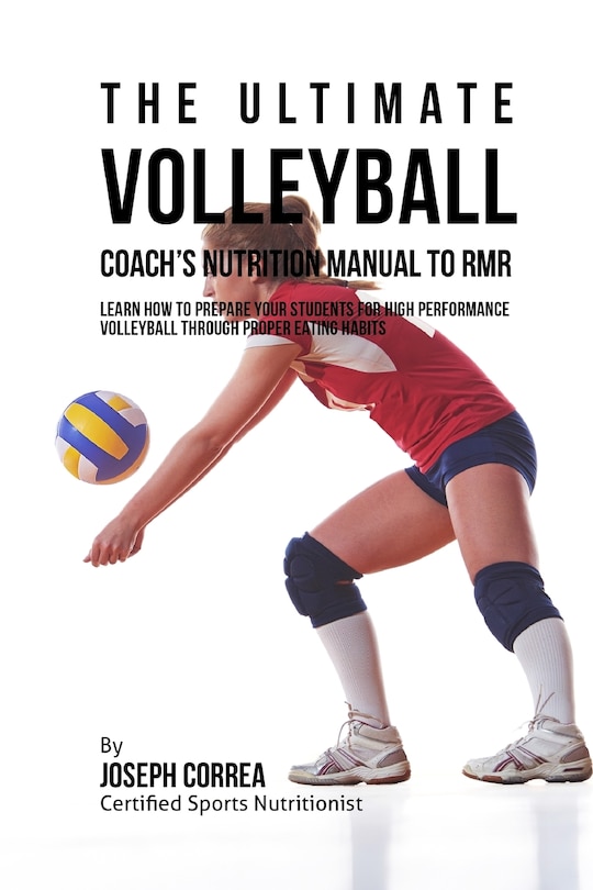 Couverture_The Ultimate Volleyball Coach's Nutrition Manual To RMR