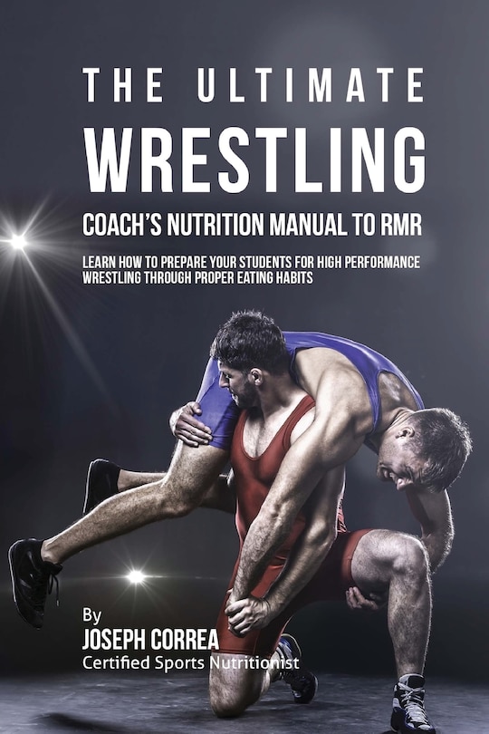 Couverture_The Ultimate Wrestling Coach's Nutrition Manual To RMR