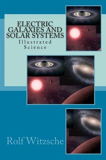 Front cover_Electric Galaxies and Solar Systems
