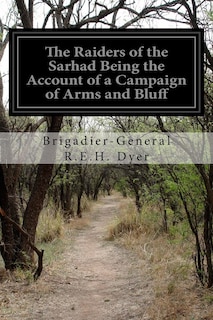 Front cover_The Raiders of the Sarhad Being the Account of a Campaign of Arms and Bluff