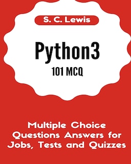 Couverture_Python3 101 MCQ - Multiple Choice Questions Answers for Jobs, Tests and Quizzes
