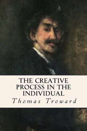 The Creative Process in the Individual