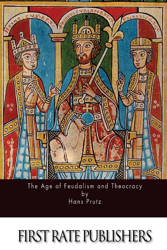 Couverture_The Age of Feudalism and Theocracy