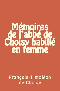 Front cover_Memoires de l'abbe de Choisy habille en femme