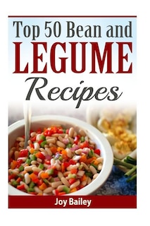 Front cover_Top 50 Bean and Legume Recipes