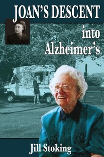 Front cover_Joan's Descent into Alzheimer's