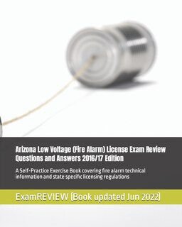 Couverture_Arizona Low Voltage (Fire Alarm) License Exam Review Questions and Answers 2016/17 Edition