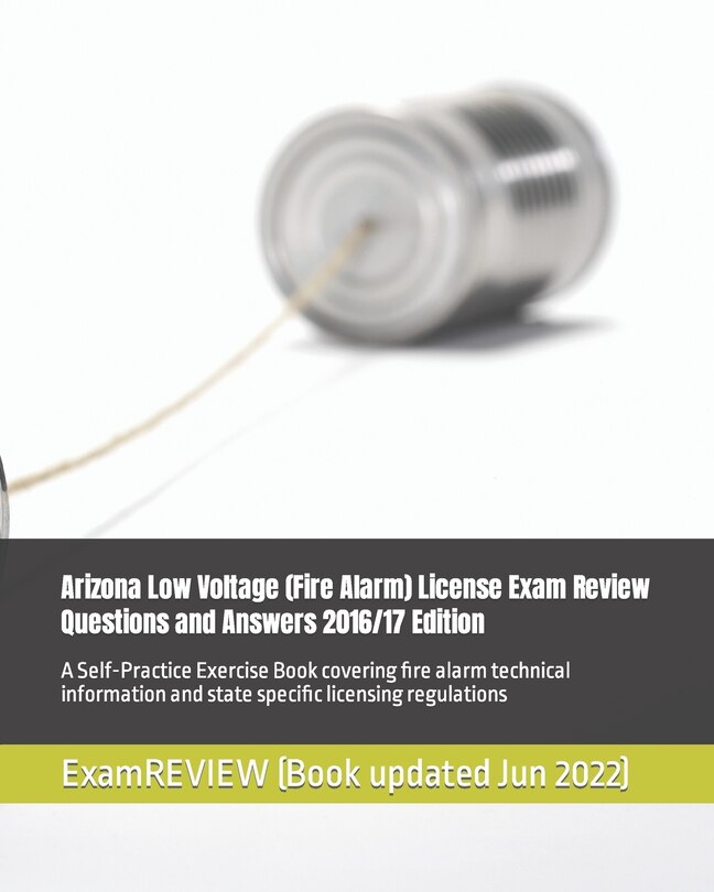 Couverture_Arizona Low Voltage (Fire Alarm) License Exam Review Questions and Answers 2016/17 Edition
