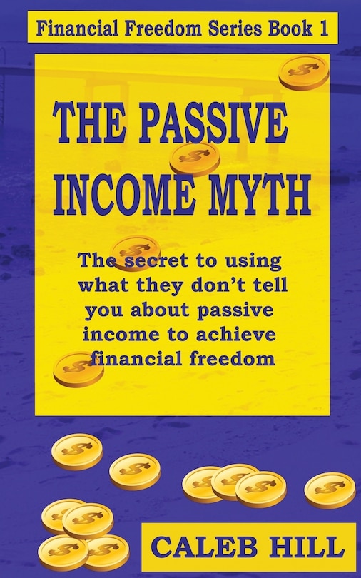 Front cover_The Passive Income Myth
