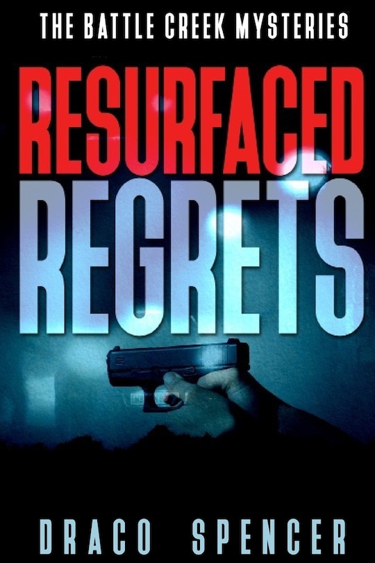 Couverture_The Battle Creek Mysteries Resurfaced Regrets