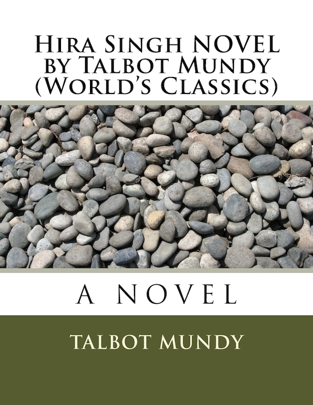 Hira Singh NOVEL by Talbot Mundy (World's Classics)