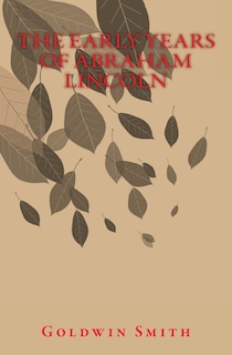 Couverture_The Early Years of Abraham Lincoln