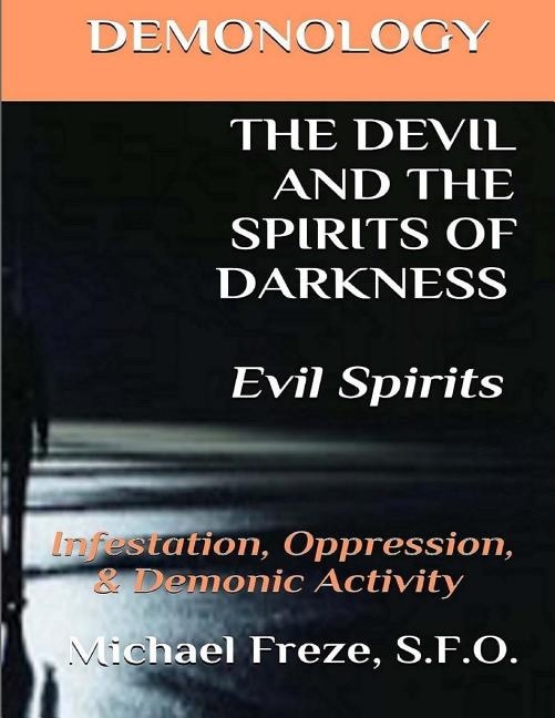 Couverture_DEMONOLOGY THE DEVIL AND THE SPIRITS OF DARKNESS Evil Spirits