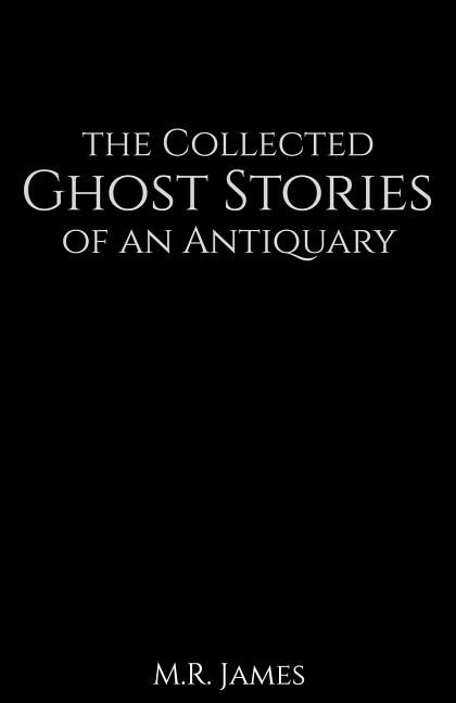 Front cover_The Collected Ghost Stories of an Antiquary