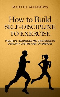 Couverture_How to Build Self-Discipline to Exercise