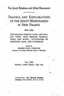 The Jesuit relations and allied documents - Travel and Explorations of the Jesuit Missionaries in New France