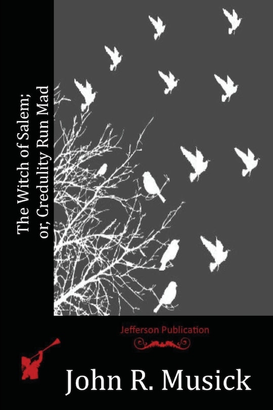 Couverture_The Witch of Salem; or, Credulity Run Mad